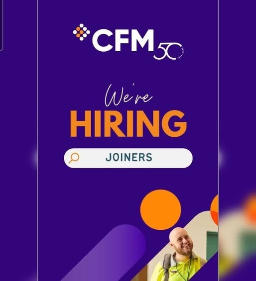 CFM are hiring joiners